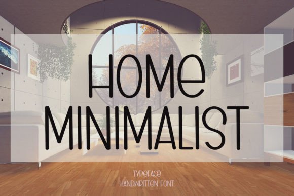 Home Minimalist: The Premium Display Font for Professional Branding