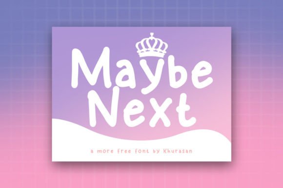 Maybe Next: The Modern Display Font for Polished Digital Brands